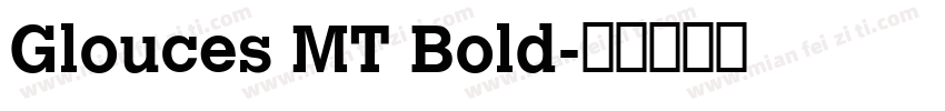 Glouces MT Bold字体转换